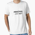 Practice 40 7 Ling Ling 40 Hours Day T-Shirt - Streetwear Style for Adults - T-Shirt, Sweatshirt, Hoodie