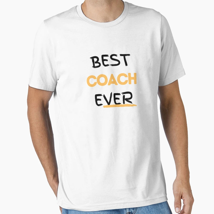 Best Ever Coach T-Shirt - Fun Novelty Design Men Women - T-Shirt, Sweatshirt, Hoodie