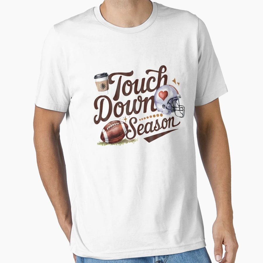 Touch Down Season Football Game Day T-Shirt - Streetwear Style Men Women - T-Shirt, Sweatshirt, Hoodie