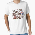 Touch Down Season Football Game Day T-Shirt - Streetwear Style Men Women - T-Shirt, Sweatshirt, Hoodie