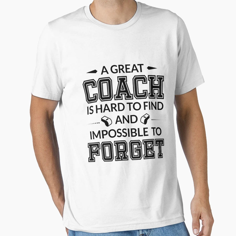 Great Coach Is Hard To Find And T-Shirt - Novelty Apparel for Adults - T-Shirt, Sweatshirt, Hoodie