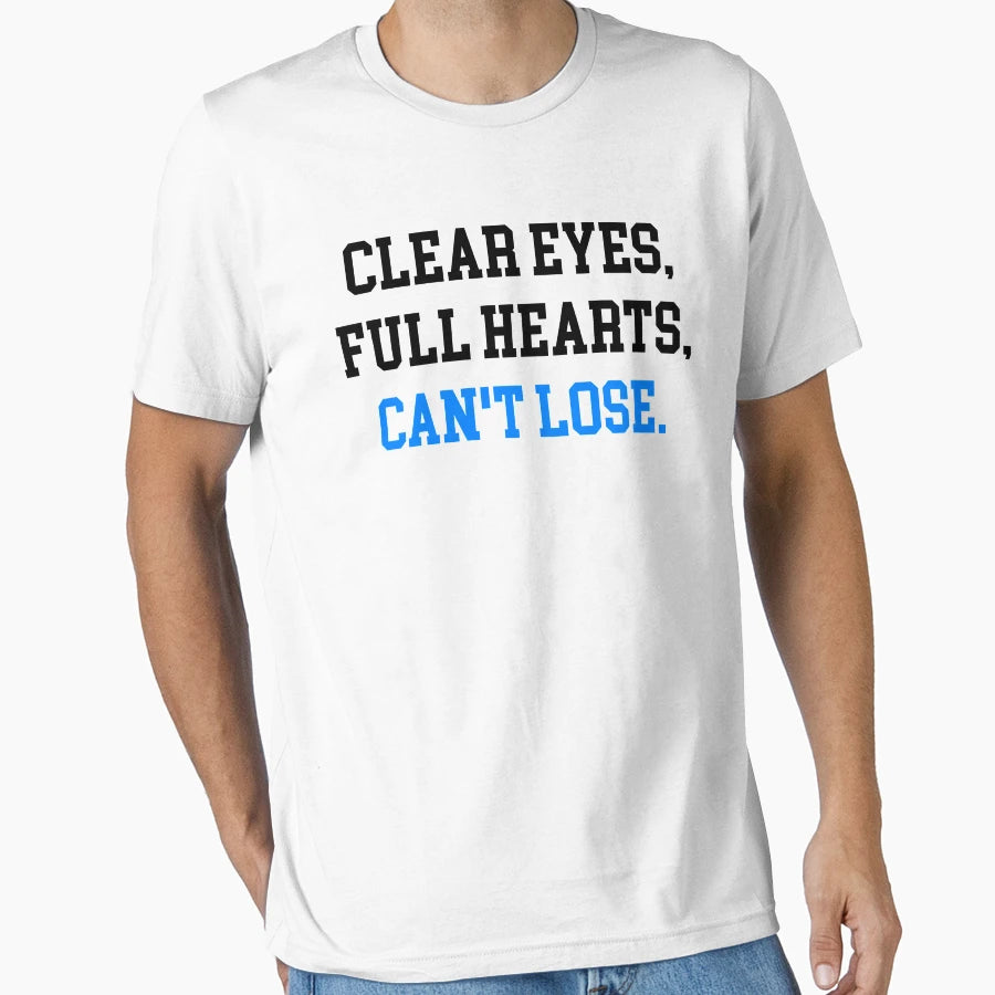 Clear Eyes Full Hearts Cant Lose T-Shirt - Minimalist Print for Adults - T-Shirt, Sweatshirt, Hoodie