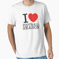 I Love Football Season T-Shirt - Custom Art Print Unisex - T-Shirt, Sweatshirt, Hoodie