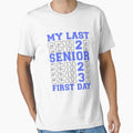 My Last First Day Senior 2023 Senior T-Shirt - Trendy Graphic for Adults - T-Shirt, Sweatshirt, Hoodie