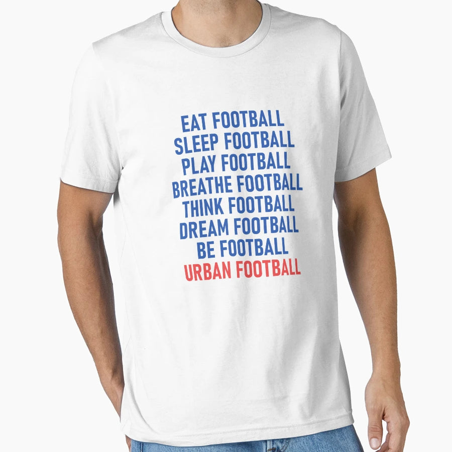 Play Football Live Football Be T-Shirt - Aesthetic Graphic for Adults - T-Shirt, Sweatshirt, Hoodie