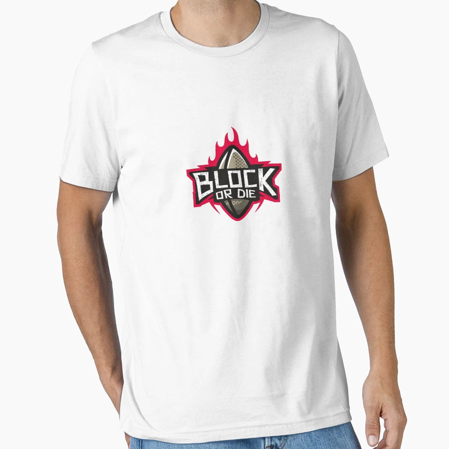 Block Or Die T-Shirt - Casual Everyday Wear for Adults - T-Shirt, Sweatshirt, Hoodie