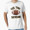 Tis Season Football T-Shirt - Aesthetic Graphic Men Women - T-Shirt, Sweatshirt, Hoodie