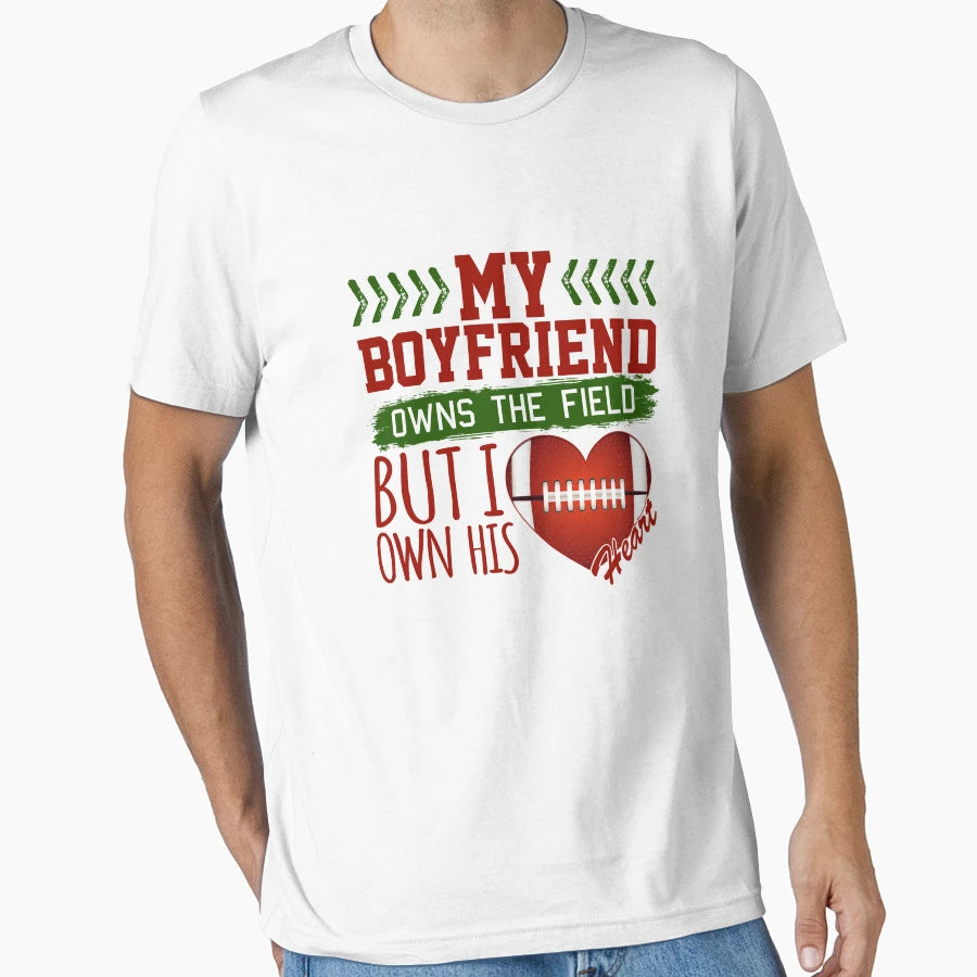 My Boyfriend Owns Field But I Own T-Shirt - Aesthetic Graphic for Adults - T-Shirt, Sweatshirt, Hoodie