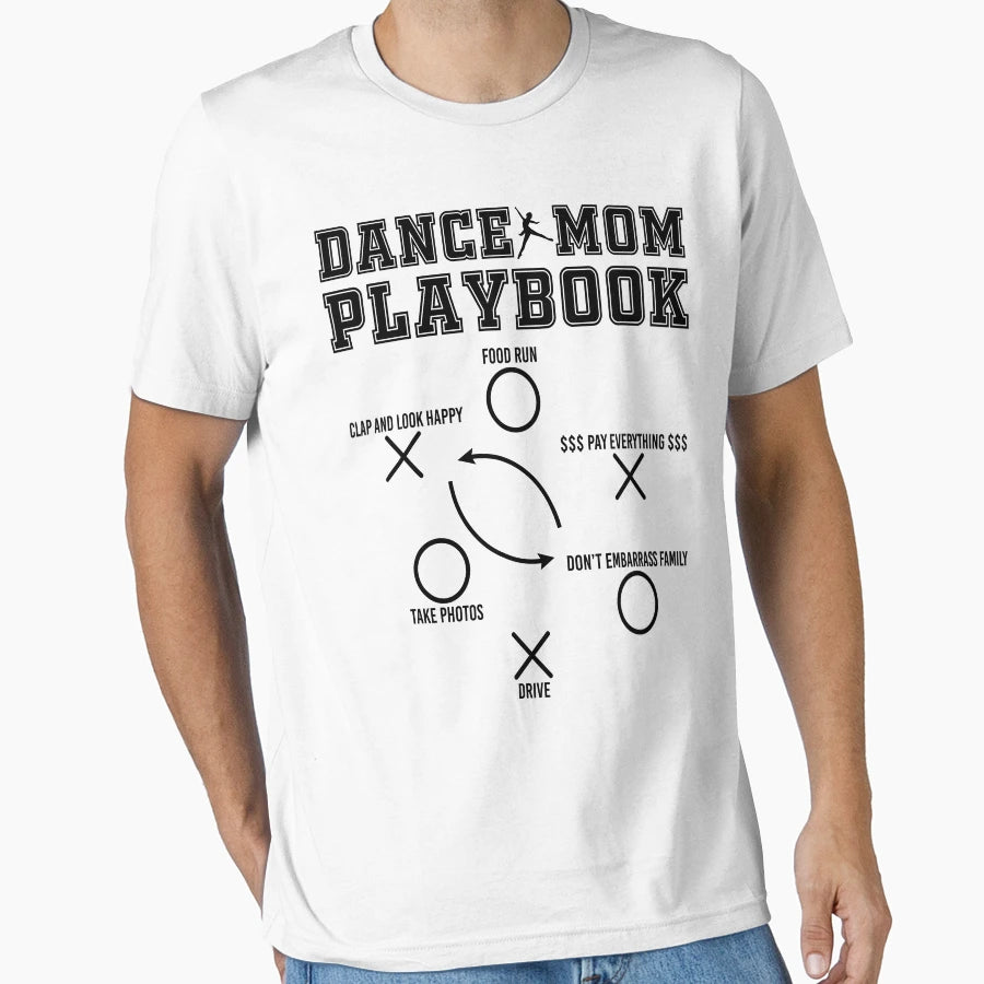 Dance Mom Playbook Funny Game Plan T-Shirt - Novelty Apparel Men Women - T-Shirt, Sweatshirt, Hoodie