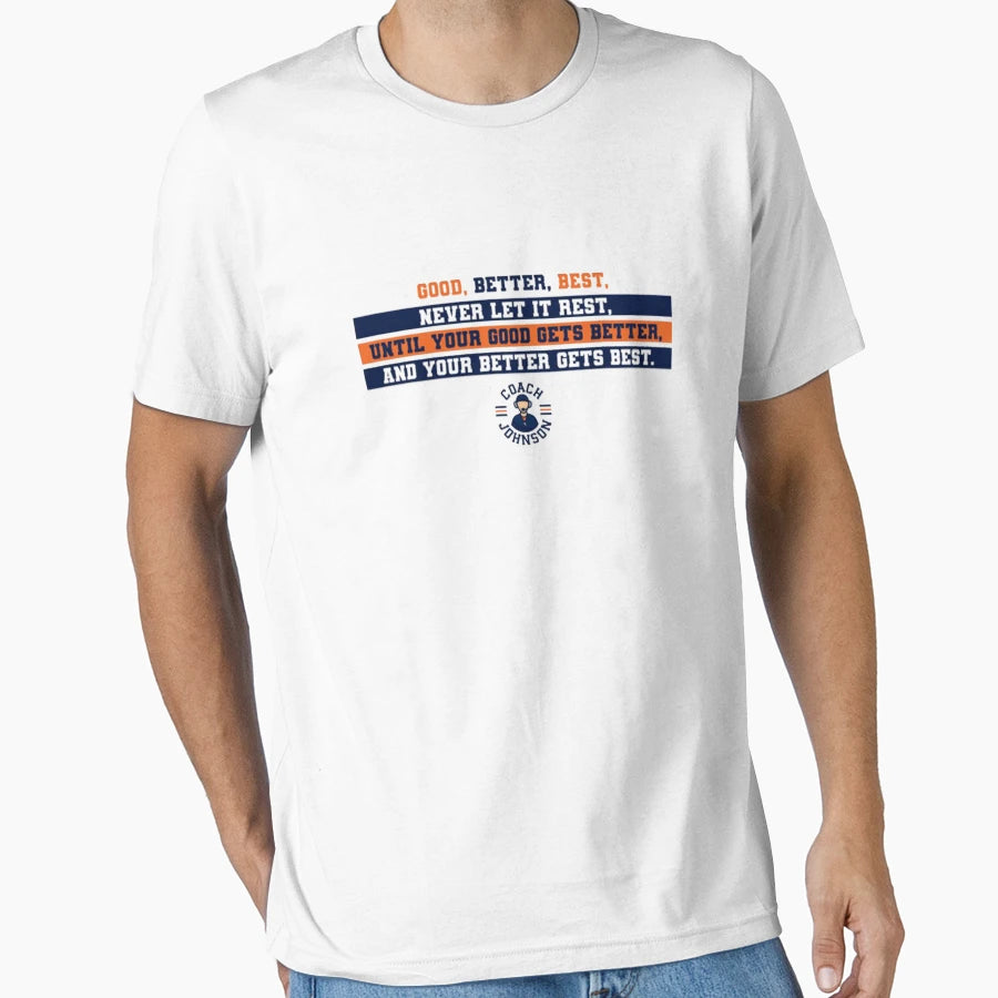 Coach Ben Johnson Good Better Best Win T-Shirt - Unique Graphic for Adults - T-Shirt, Sweatshirt, Hoodie