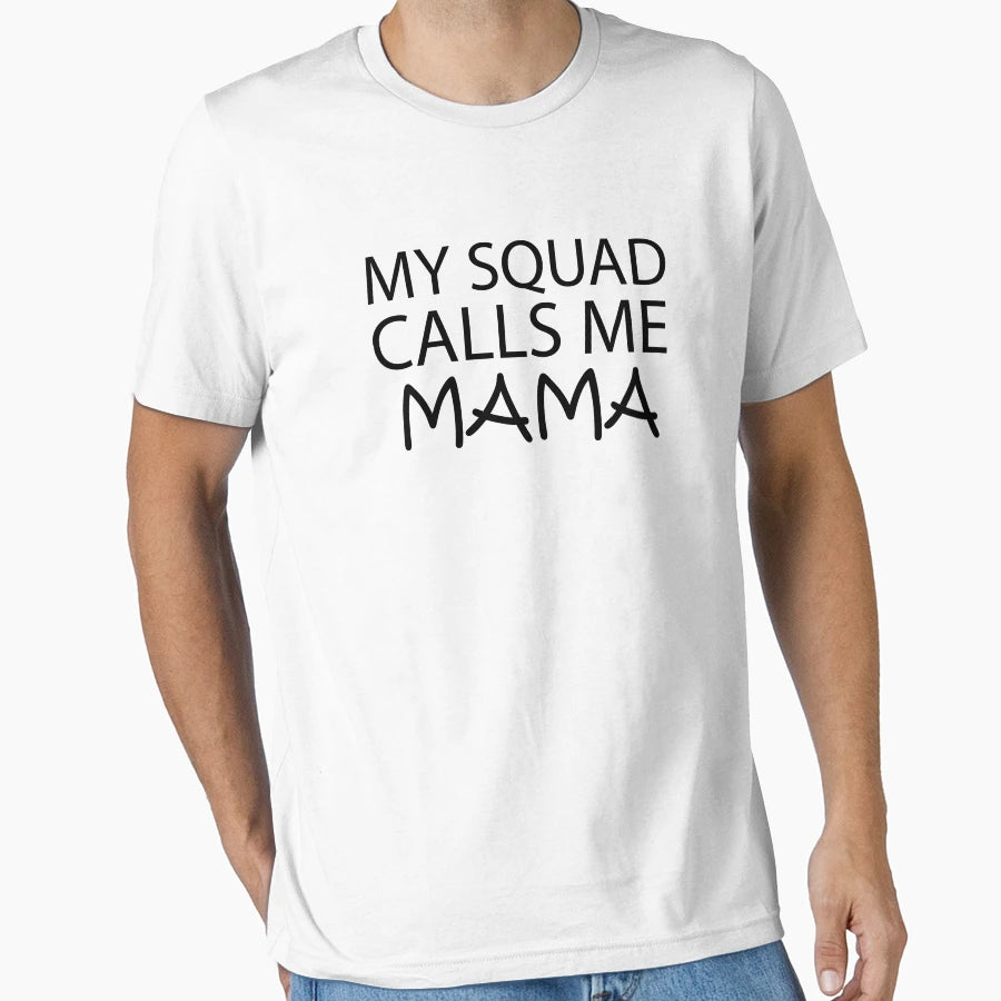 Womens My Squad Calls Me Mama T-Shirt - Aesthetic Graphic for Adults - T-Shirt, Sweatshirt, Hoodie