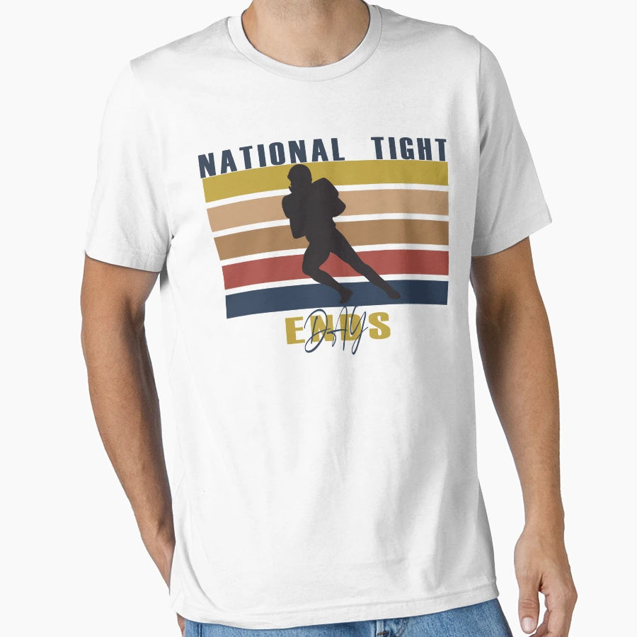 National Tight Ends Day T-Shirt - Fun Novelty Design Men Women - T-Shirt, Sweatshirt, Hoodie