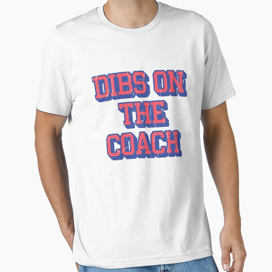 Dibs Coach T-Shirt - Casual Everyday Wear Unisex - T-Shirt, Sweatshirt, Hoodie