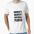 Worlds Okayest Football Player T-Shirt - Custom Art Print for Adults - T-Shirt, Sweatshirt, Hoodie