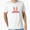 Funny Football Sarcasm T-Shirt - Custom Art Print Men Women - T-Shirt, Sweatshirt, Hoodie