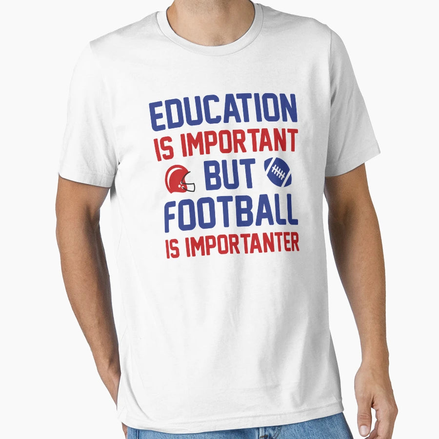 Football Importanter T-Shirt - Graphic Print for Adults - T-Shirt, Sweatshirt, Hoodie