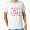Always Stay Humble and Kind by alchemytree - Adult & Kids T-Shirts, Sweatshirts & Hoodies apparel design preview 1