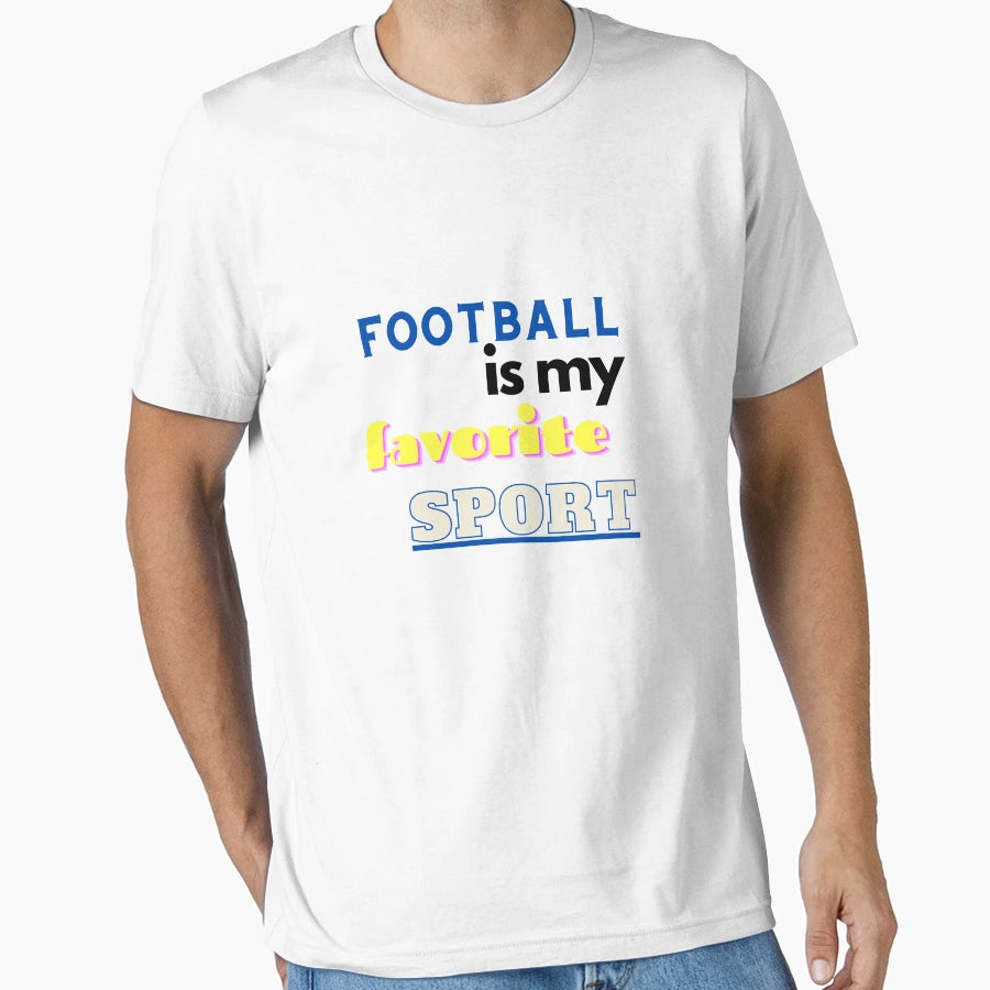 Football Game Sports Favorite Game T-Shirt - Novelty Apparel Unisex - T-Shirt, Sweatshirt, Hoodie