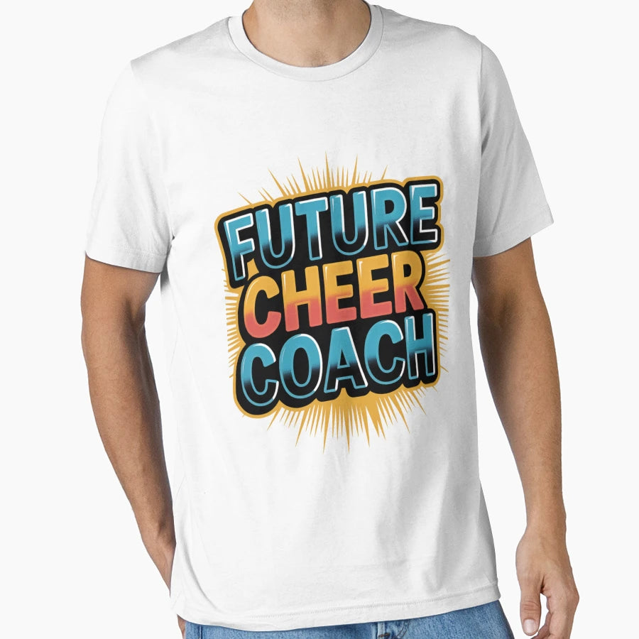 Future Cheer Coach T-Shirt - Fun Novelty Design for Adults - T-Shirt, Sweatshirt, Hoodie