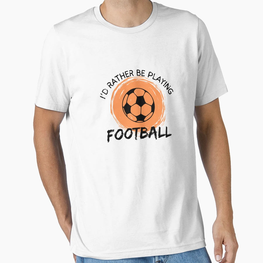 Id Rather Be Playing Football Football T-Shirt - Graphic Print for Adults - T-Shirt, Sweatshirt, Hoodie