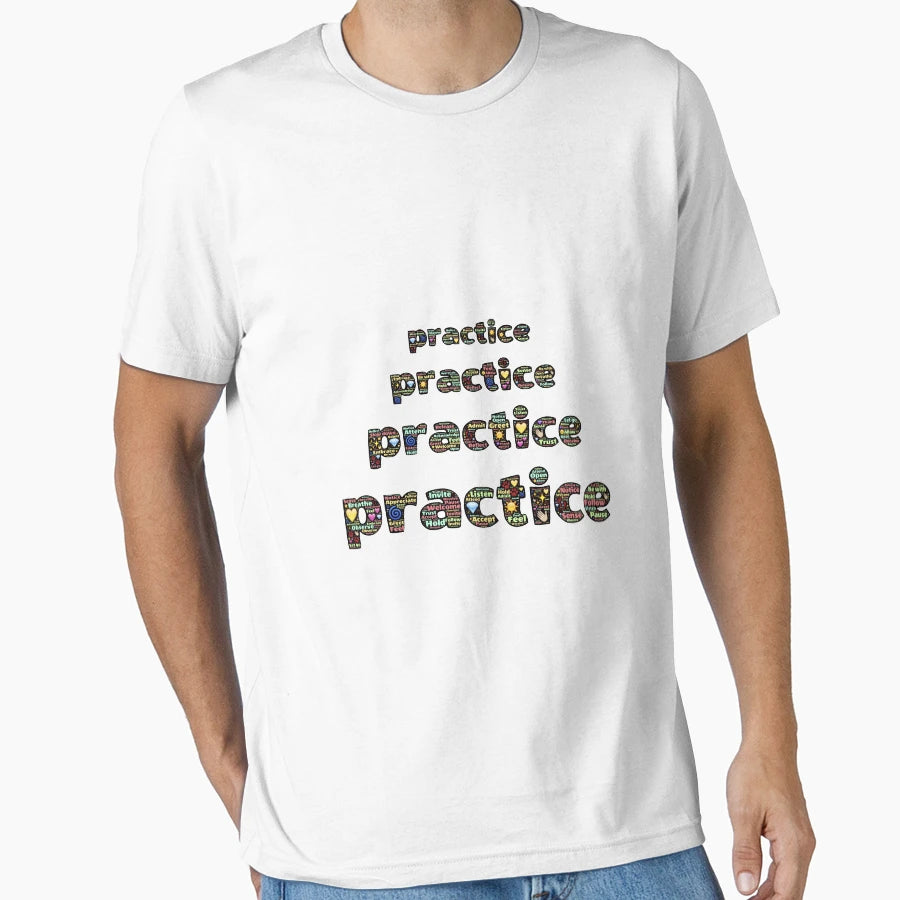 Practice Practice Practice Practice T-Shirt - Fun Novelty Design Men Women - T-Shirt, Sweatshirt, Hoodie