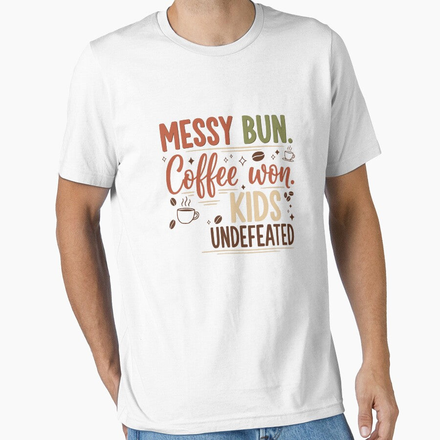 Messy Bun, Coffee Won by YV Designs Stuff - Adult & Kids T-Shirts, Sweatshirts & Hoodies apparel design preview 1