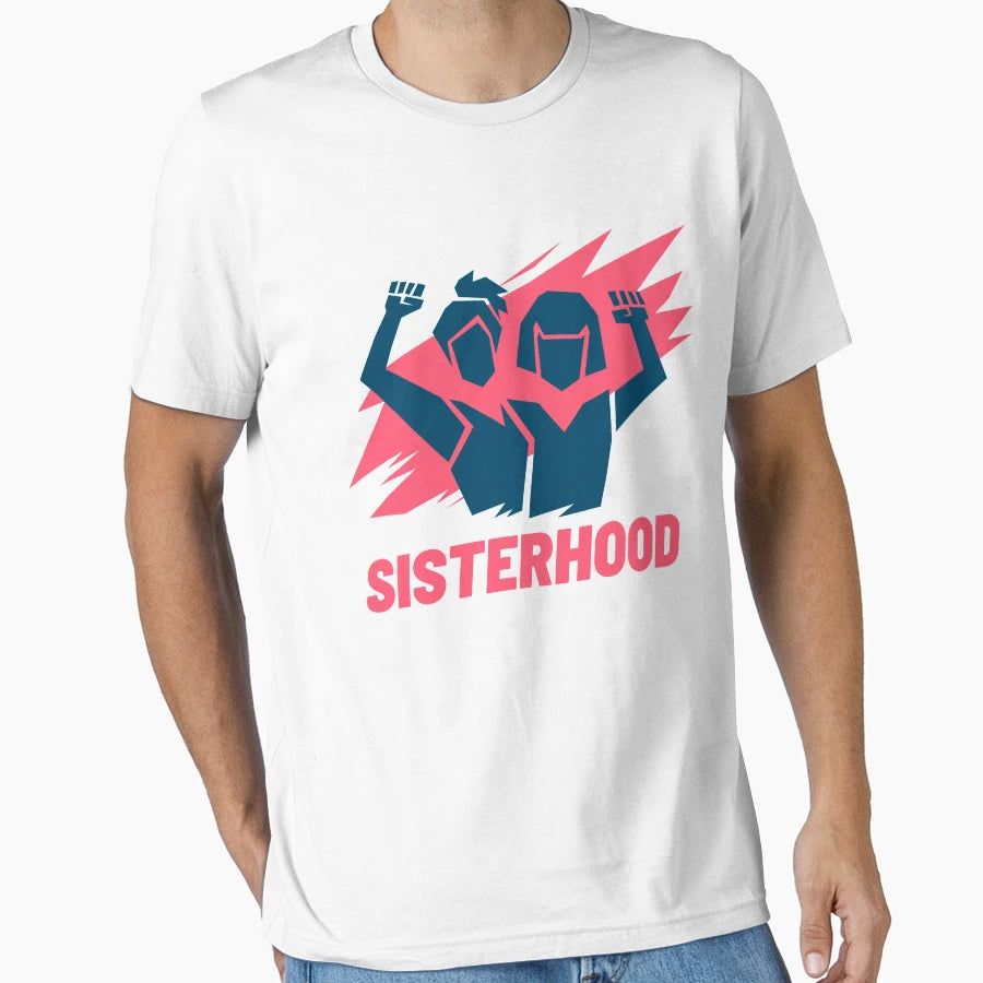 Sisterhood T-Shirt - Fun Novelty Design Men Women - T-Shirt, Sweatshirt, Hoodie