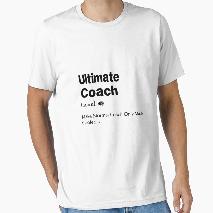 Ultimate Coach Definition Difined T-Shirt - Unique Graphic Men Women - T-Shirt, Sweatshirt, Hoodie