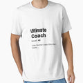 Ultimate Coach Definition Difined T-Shirt - Unique Graphic Men Women - T-Shirt, Sweatshirt, Hoodie