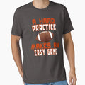 Hard Practice Makes Easy Game T-Shirt - Minimalist Print Men Women - T-Shirt, Sweatshirt, Hoodie