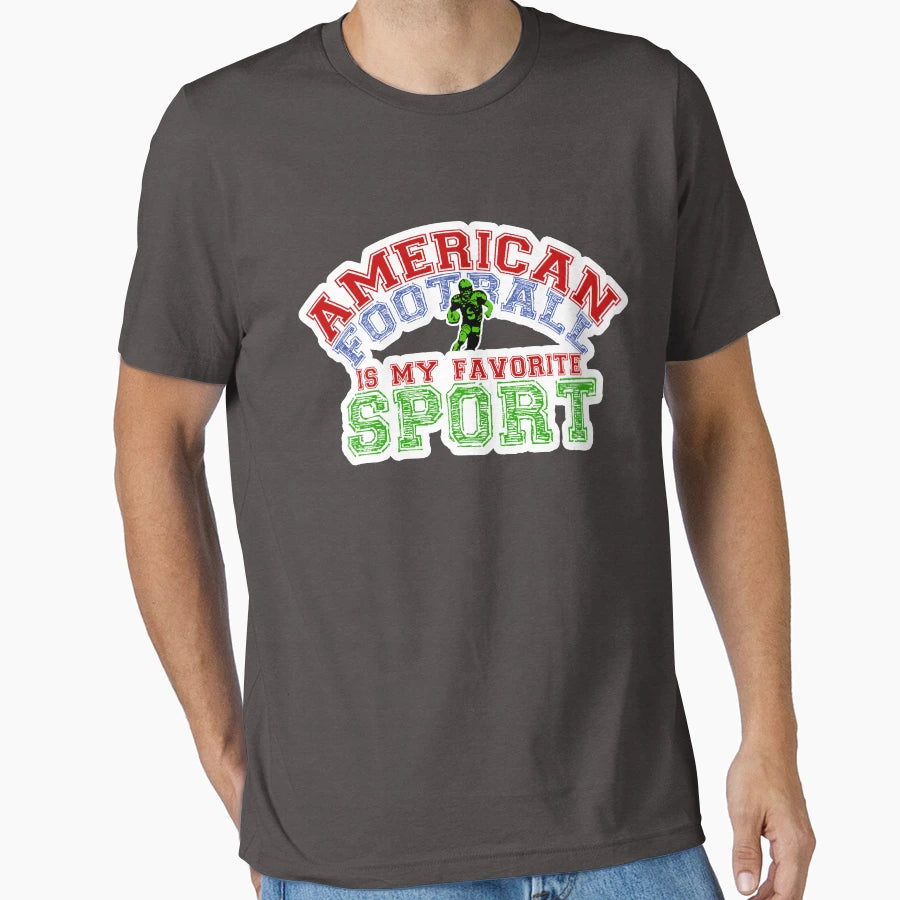 American Football Is My Favorite Sport T-Shirt - Unique Graphic for Adults - T-Shirt, Sweatshirt, Hoodie
