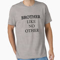 Brother Like No Other T-Shirt - Custom Art Print for Adults - T-Shirt, Sweatshirt, Hoodie