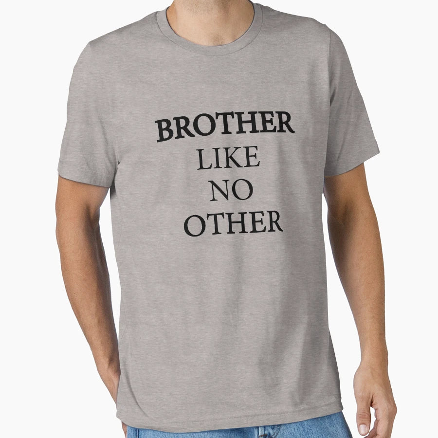 Brother Like No Other T-Shirt - Custom Art Print for Adults - T-Shirt, Sweatshirt, Hoodie