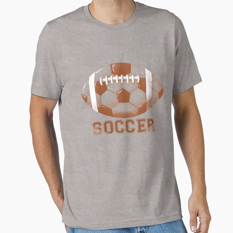 Football Futbol No Its Soccer T-Shirt - Fun Novelty Design for Adults - T-Shirt, Sweatshirt, Hoodie