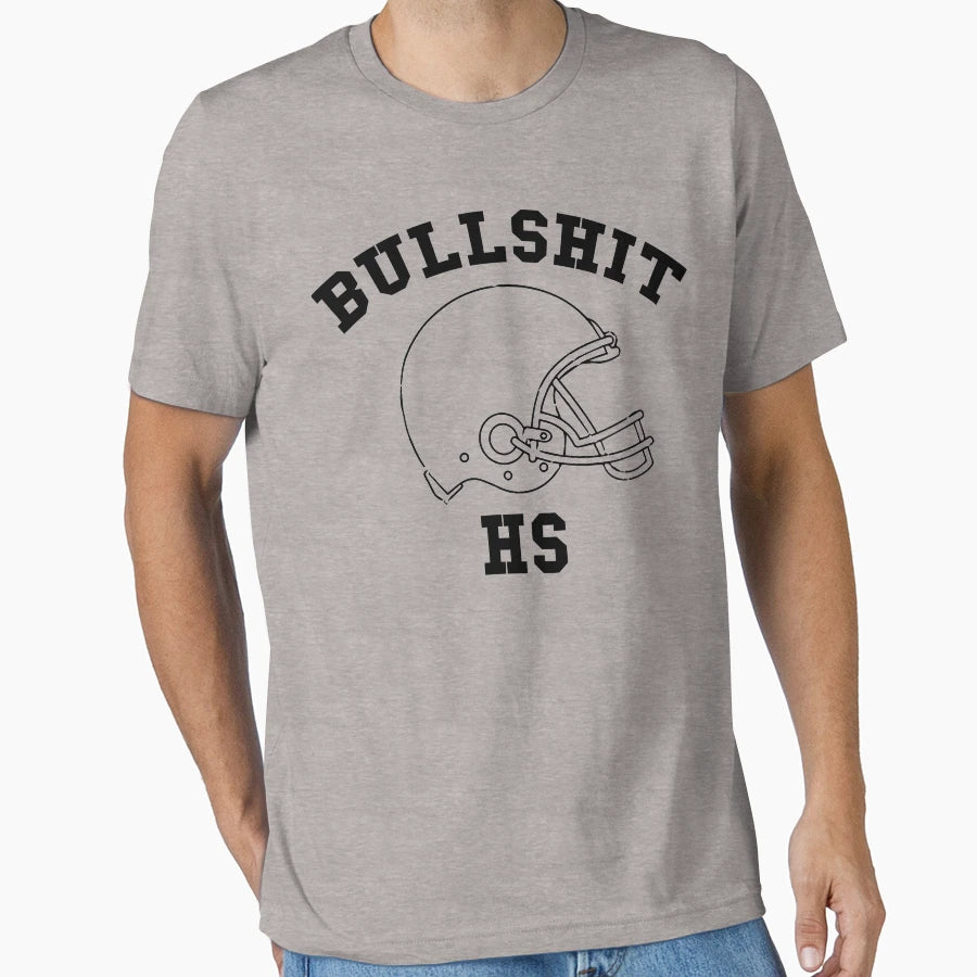 Bullshit High School Football Team T-Shirt - Trendy Graphic for Adults - T-Shirt, Sweatshirt, Hoodie