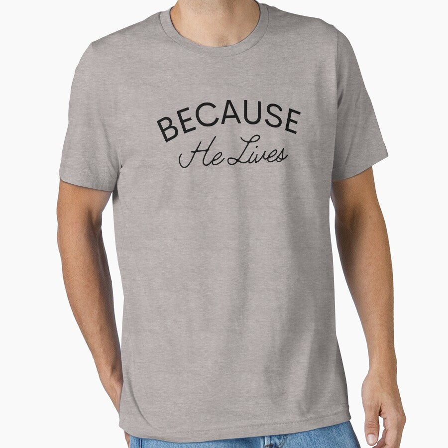 Because He Lives by alchemytree - Adult & Kids T-Shirts, Sweatshirts & Hoodies apparel design preview 1