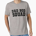 Dad Bod Squad Funny Mens Dad Bod T-Shirt - Fun Novelty Design Men Women - T-Shirt, Sweatshirt, Hoodie