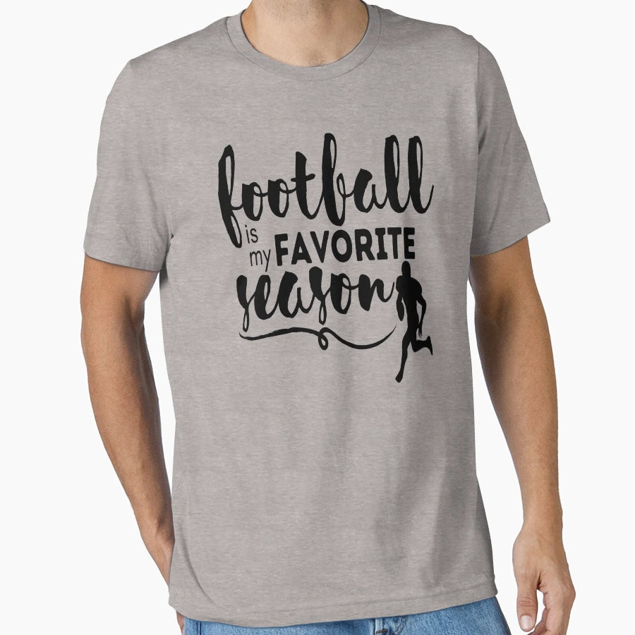 Football Is My Favorite Season T-Shirt - Minimalist Print Unisex - T-Shirt, Sweatshirt, Hoodie
