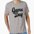 Game Day T-Shirt - Fun Novelty Design for Adults - T-Shirt, Sweatshirt, Hoodie
