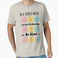 In a world where you can be anything kind by - Adult & Kids T-Shirts, Sweatshirts & Hoodies apparel design preview 1