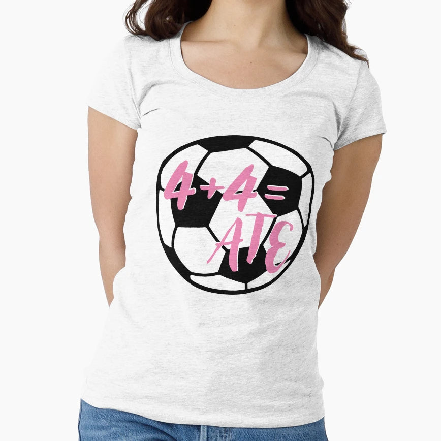 Soccer 4 4 Ate T-Shirt - Trendy Graphic Men Women - T-Shirt, Sweatshirt, Hoodie