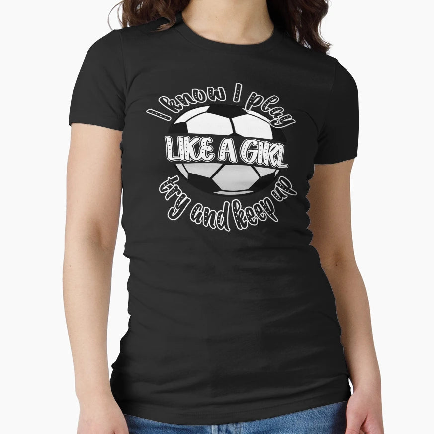 I Know I Play Like Try And Keep T-Shirt - Casual Everyday Wear for Adults - T-Shirt, Sweatshirt, Hoodie