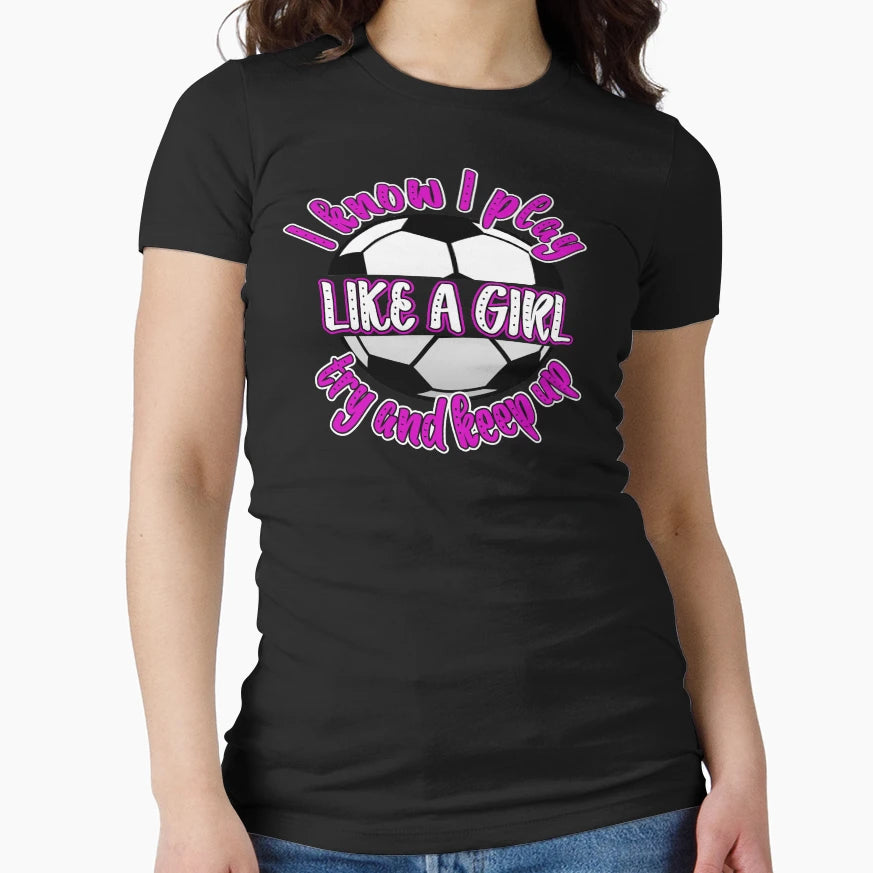 I Know I Play Like Try And Keep Up T-Shirt - Minimalist Print Unisex - T-Shirt, Sweatshirt, Hoodie