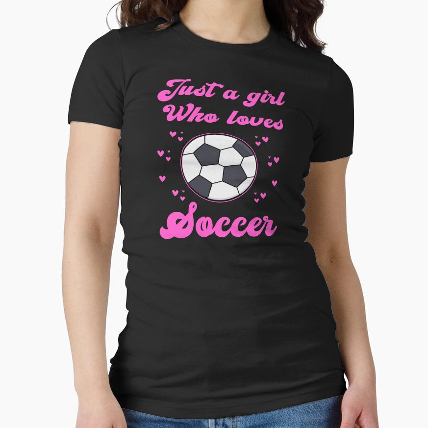 Just Who Loves Soccer T-Shirt - Novelty Apparel for Adults - T-Shirt, Sweatshirt, Hoodie