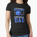 My Favorite Rugby Player Calls Me Dad T-Shirt - Trendy Graphic Unisex - T-Shirt, Sweatshirt, Hoodie