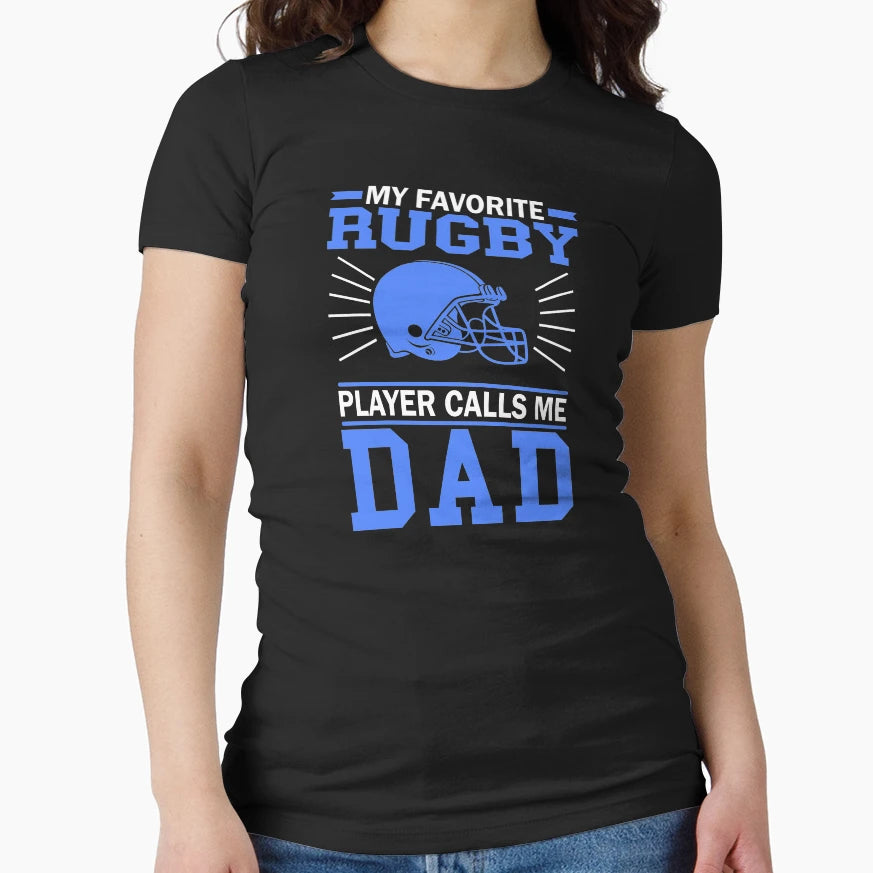 My Favorite Rugby Player Calls Me Dad T-Shirt - Trendy Graphic Unisex - T-Shirt, Sweatshirt, Hoodie