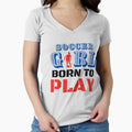 Born To Play Soccer T-Shirt - Novelty Apparel Unisex - T-Shirt, Sweatshirt, Hoodie