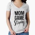 Mom Game Strong T-Shirt - Fun Novelty Design Unisex - T-Shirt, Sweatshirt, Hoodie