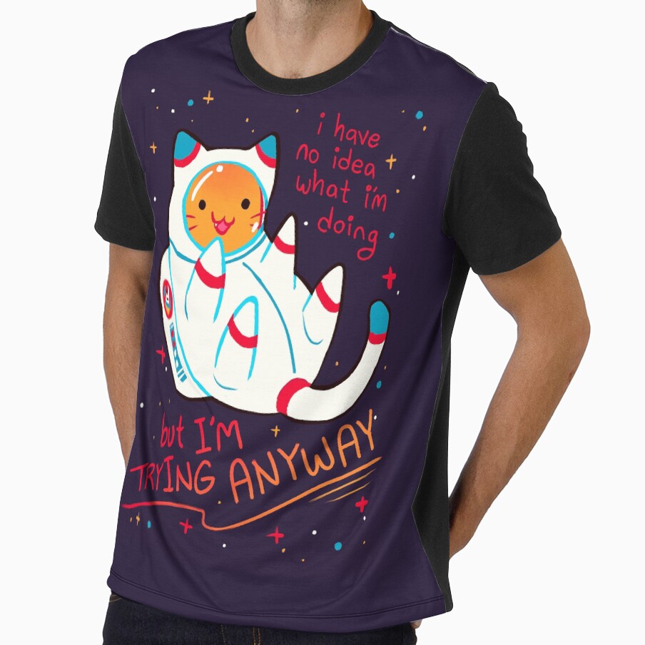"I'M TRYING ANYWAY" Catstronaut by thelatestkate - Adult & Kids T-Shirts, Sweatshirts & Hoodies apparel design preview 1