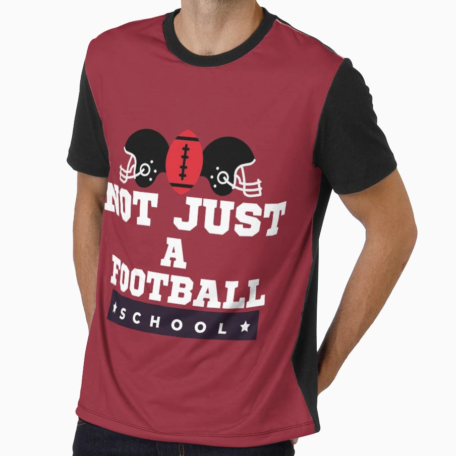 Not Just Football School T-Shirt - Graphic Print Men Women - T-Shirt, Sweatshirt, Hoodie